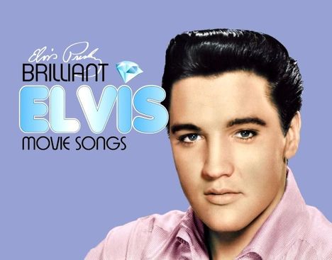 Elvis Presley (1935-1977): Filmmusik: Brilliant Elvis: Movie Songs, 2 CDs