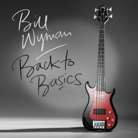 Bill Wyman: Back To Basics (180g), LP