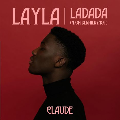 Claude: Layla/Ladada (Mon Dernier Mot), Single 7"
