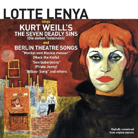 Lotte Lenya: Sings Kurt Weill's The Seven Deadly Sins &amp; Berlin Theatre Songs, CD