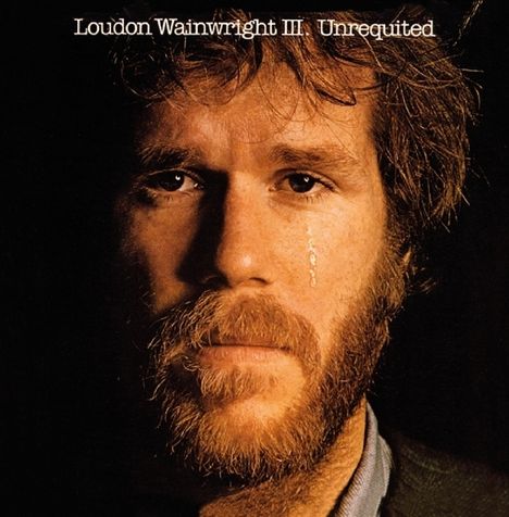 Loudon Wainwright III: Unrequited, CD