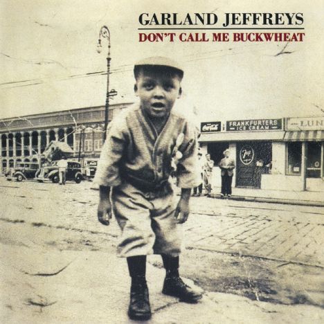 Garland Jeffreys: Don't Call Me Buckwheat, CD