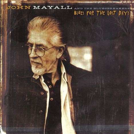 John Mayall: Blues For The Lost Days, CD