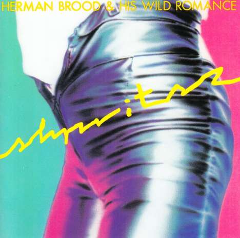 Herman Brood &amp; His Wild Romance: Shpritsz, CD