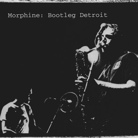 Morphine: Bootleg Detroit, CD