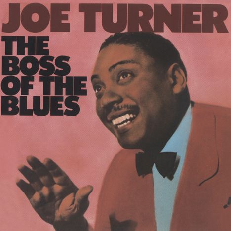 Joe Turner (Piano) (1907-1990): The Boss Of The Blues (Music On CD Edition), CD