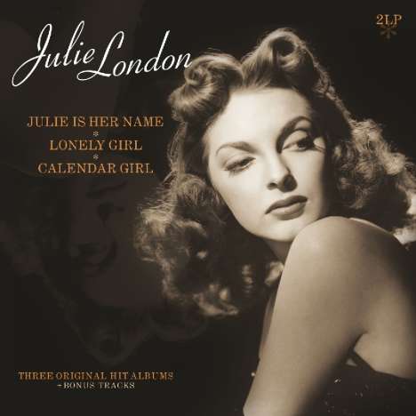 Julie London: Julie Is Her Name / Lonely Girl / Calander Girl + Bonus Tracks (180g), 2 LPs