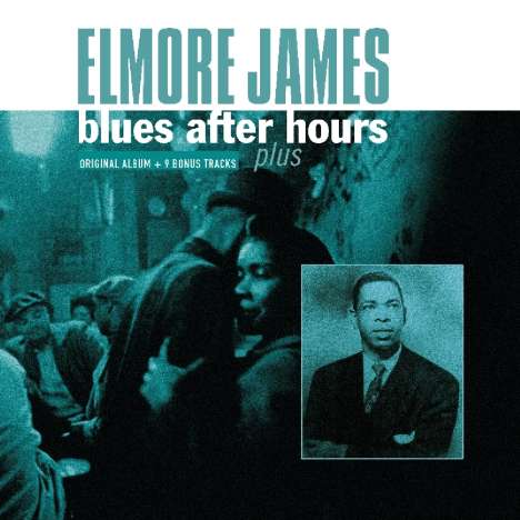 Elmore James: Blues After Hours + 9 Bonus Tracks, LP