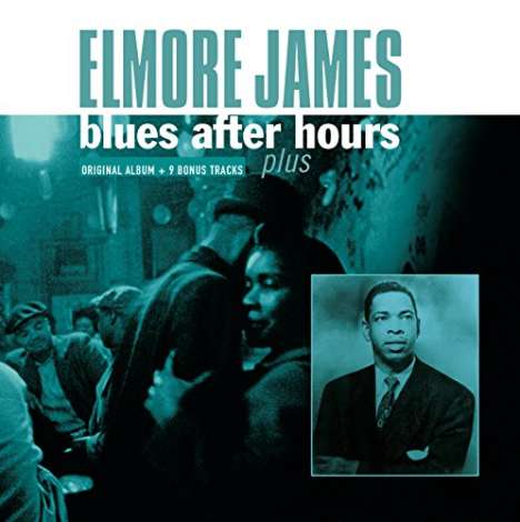 Elmore James: Blues After Hours (Plus Bonus), CD