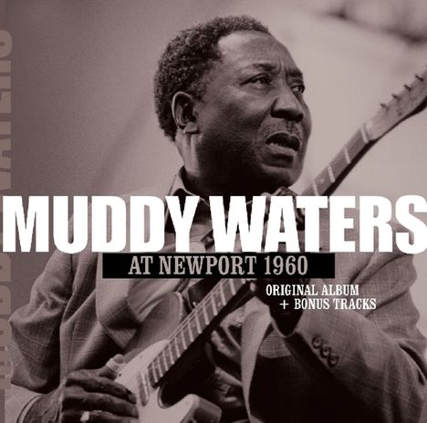Muddy Waters: At Newport 1960 (Original Album +2 Bonus Tracks), CD