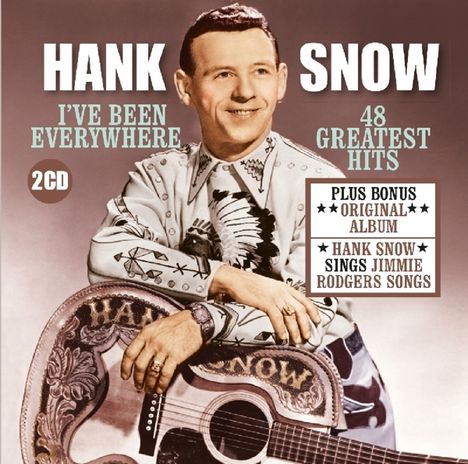 Hank Snow: I've Been Everything, 2 CDs