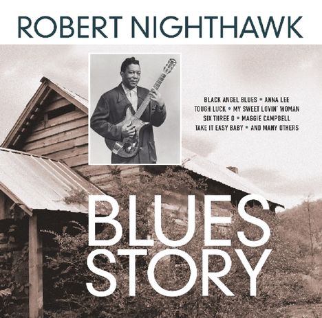 Robert Nighthawk: Blues Story, CD