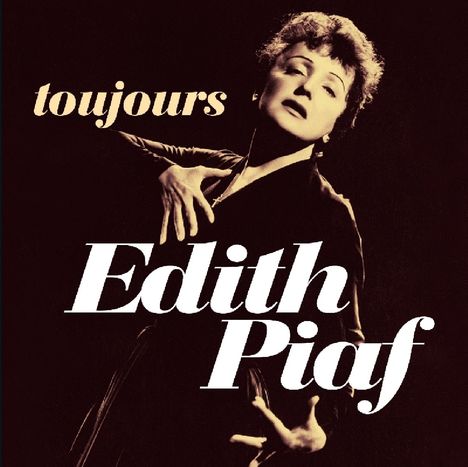 Edith Piaf (1915-1963): Toujours, CD