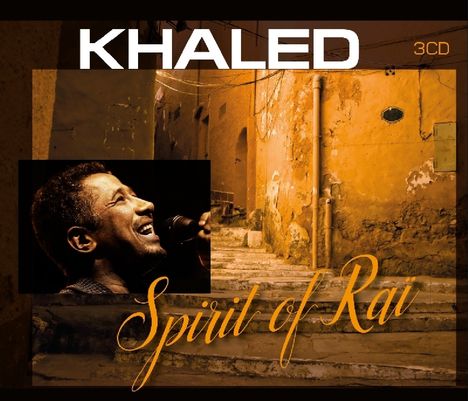 Khaled: Spirit Of Rai, 3 CDs
