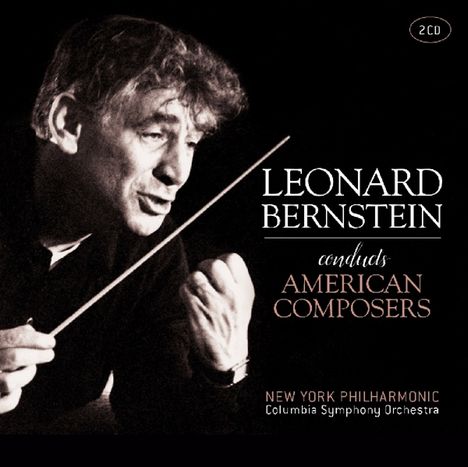 Leonard Bernstein conducts American Composers, 2 CDs