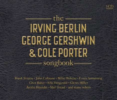 The Irving Berlin, George Gershwin &amp; Cole Porter Songbook, 3 CDs