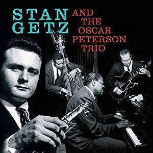 Stan Getz &amp; Oscar Peterson: Stan Getz And The Oscar Peterson Trio, CD