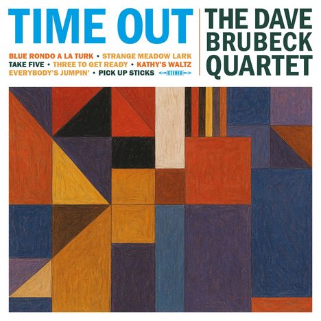 "TIME OUT" und "THE DAVE BRUBECK QUARTET" in großer Schrift. Darunter geometrische Formen in verschiedenen Farben.