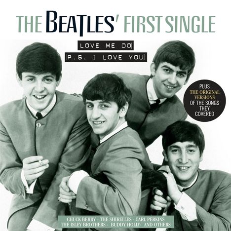 "The Beatles' First Single: Love Me Do, P.S. I Love You. Plus the original versions of the songs they covered." Vier lächelnde junge Männer in Anzügen.