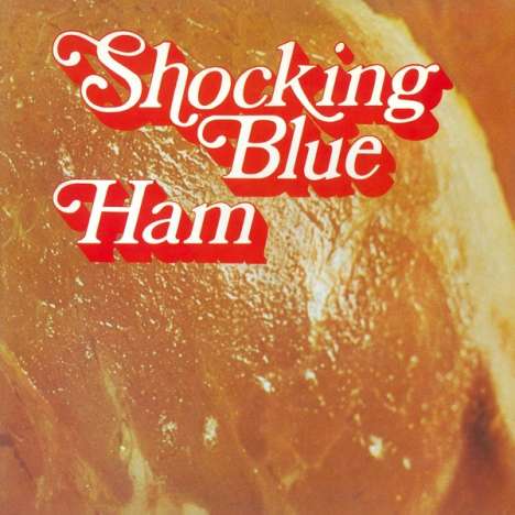 The Shocking Blue: Ham (remastered) (180g), LP