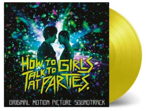 Filmmusik: How To Talk To Girls At Parties (180g) (Limited-Numbered-Edition) (Yellow Vinyl), 2 LPs
