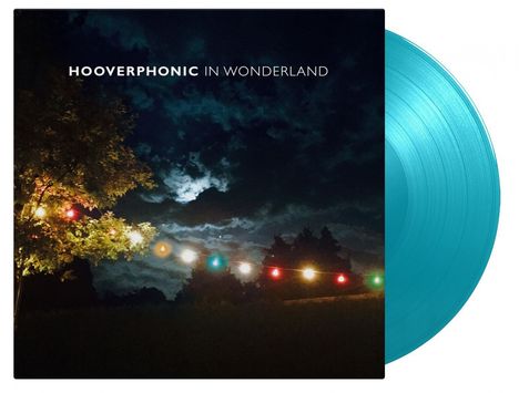 Hooverphonic: In Wonderland (180g) (Limited Numbered Edition) (Turquoise Vinyl), LP