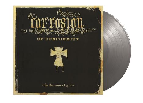 Corrosion Of Conformity: In The Arms Of God (180g) (Limited Numbered Edition) (Silver Vinyl), 2 LPs