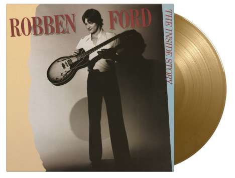 Robben Ford: The Inside Story (180g) (Limited Numbered Edition) (Gold Vinyl), LP