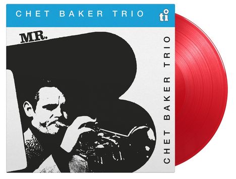 Chet Baker (1929-1988): Mr. B (180g) (Limited Numbered Edition) (Translucent Red Vinyl), LP