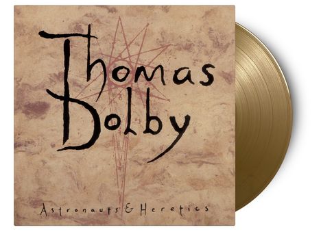 Thomas Dolby: Astronauts &amp; Heretics (180g) (Limited Numbered Edition) (Gold Vinyl), LP