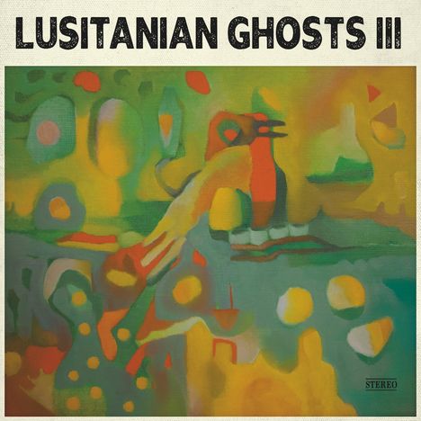 Lusitanian Ghosts: III (Stereo Edition), LP