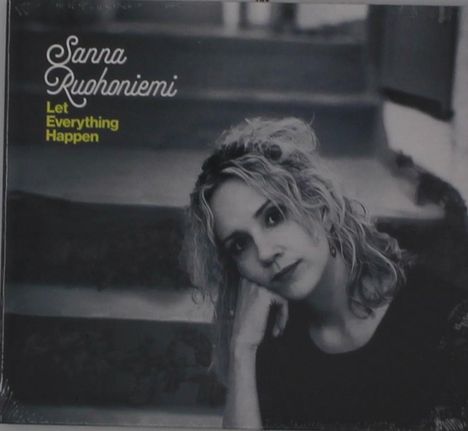 Sanna Ruohoniemi: Let Everything Happen, CD