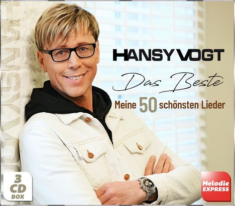 „Hansy Vogt, Das Beste. Meine 50 schönsten Lieder.“ Ein Mann mit Brille in weißer Jacke lächelt, Logo rechts unten.