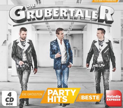 Text: "Die Grubertaler", "4 CD Box", "Die größten Party Hits", "Das Beste", "Melodie Express". Drei Männer in auffälligen Outfits.