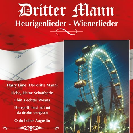„Dritter Mann“, „Heurigenlieder - Wienerlieder“. Lieder: Harry Lime, Liebe, kleine Schaffnerin. Bild vom beleuchteten Riesenrad.