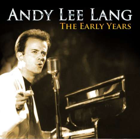 Andy Lee Lang: The Early Years, 2 CDs