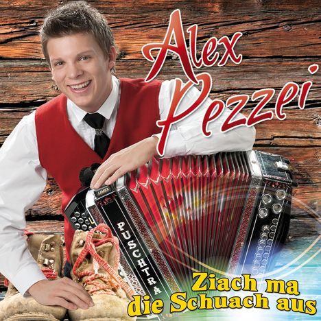 Alex Pezzei: Ziach ma die Schuach aus, CD