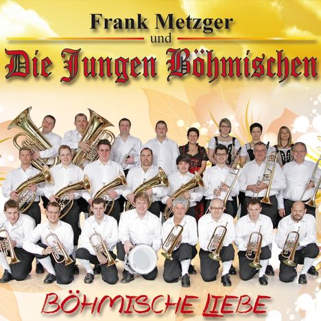 Frank Metzger und die Jungen Böhmischen: Böhmische Liebe, CD