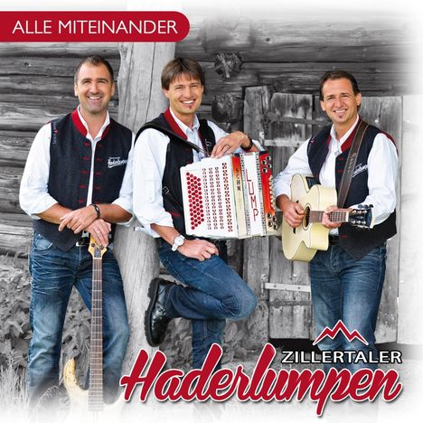 Zillertaler Haderlumpen: Alle miteinander, CD