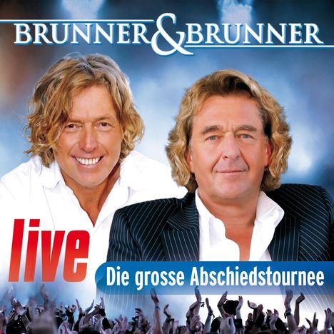 Brunner &amp; Brunner: Live: Die große Abschiedstournee, 2 CDs