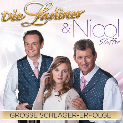 Die Ladiner &amp; Nicol Stuffer: Große Schlager-Erfolge, CD