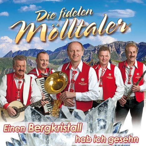 Die Fidelen Mölltaler: Einen Bergkristall hab ich gesehn, CD