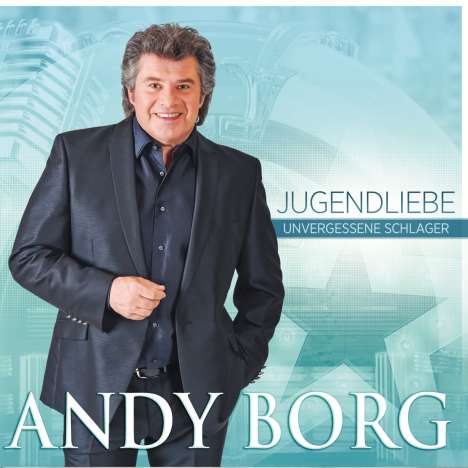 Andy Borg: Jugendliebe: Unvergessene Schlager, CD