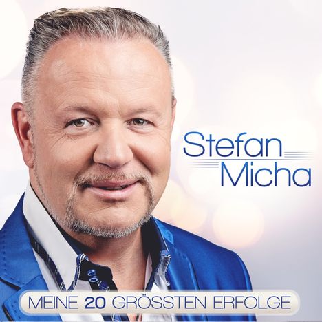 Stefan Micha: Meine 20 größten Erfolge, CD