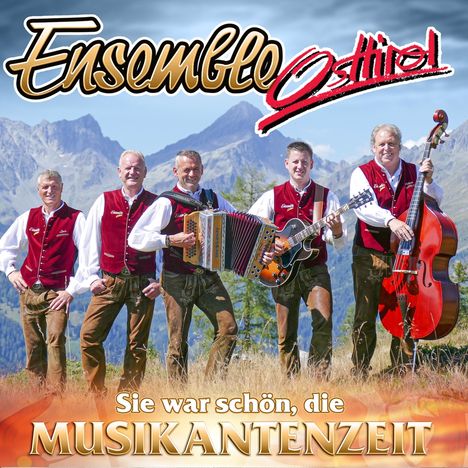 Ensemble Osttirol: Sie war so schön, die Musikantenzeit, CD