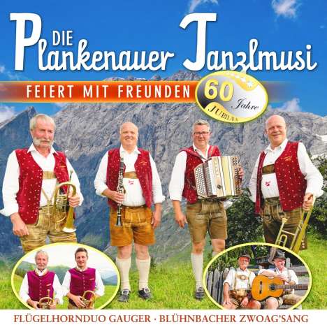 Die Plankenauer Tanzlmusi: Die Plankenauer Tanzlmusi feiert mit Freunden-60, CD