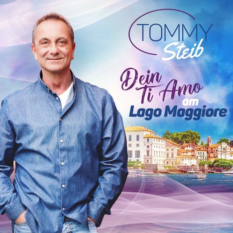 Tommy Steib: Dein Ti Amo am Lago Maggiore, CD