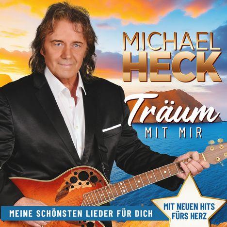 Michael Heck: Träum mit mir - Meine schönsten Lieder aus 25 Jahren, 2 CDs