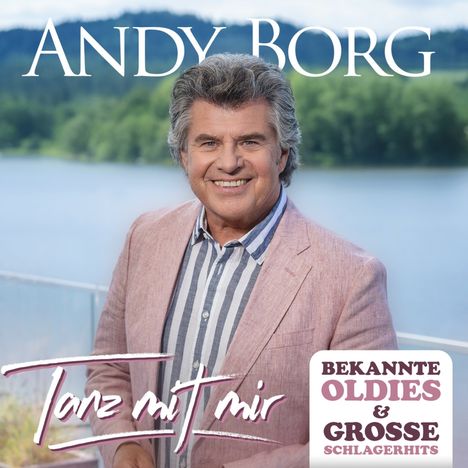 Andy Borg: Tanz mit mir: Bekannte Oldies &amp; große Schlagerhits, CD