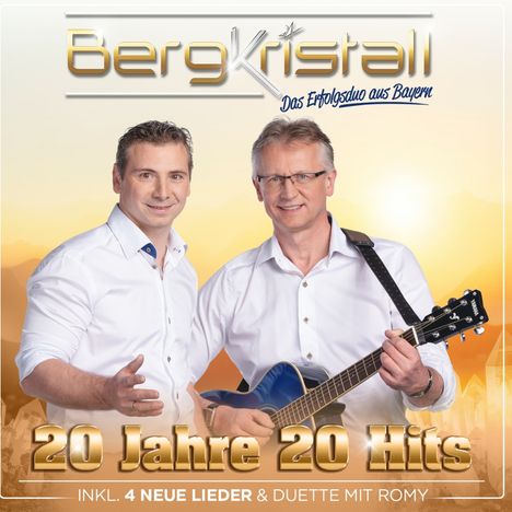 Text: "Bergkristall", "20 Jahre 20 Hits", "inkl. 4 neue Lieder & Duette mit Romy". Zwei Männer in weißen Hemden, einer hält eine Gitarre.